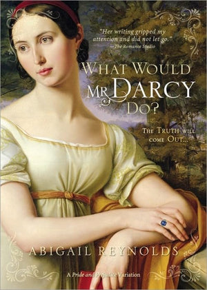 What Would Mr. Darcy Do? (A Pride & Prejudice Variation),Used