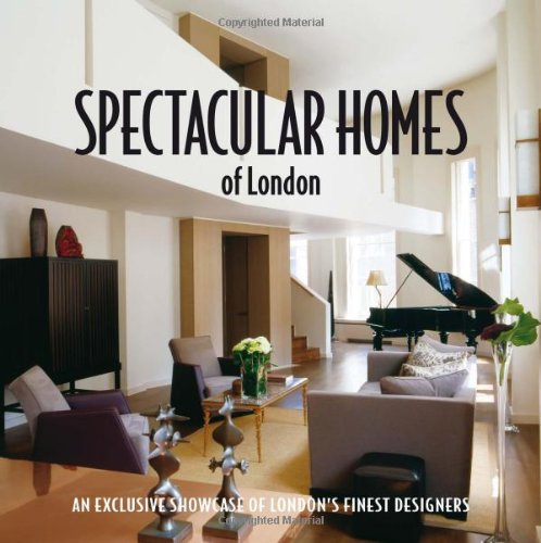 Spectacular Homes of London: An Exclusive Showcase of the Finest Designers in London