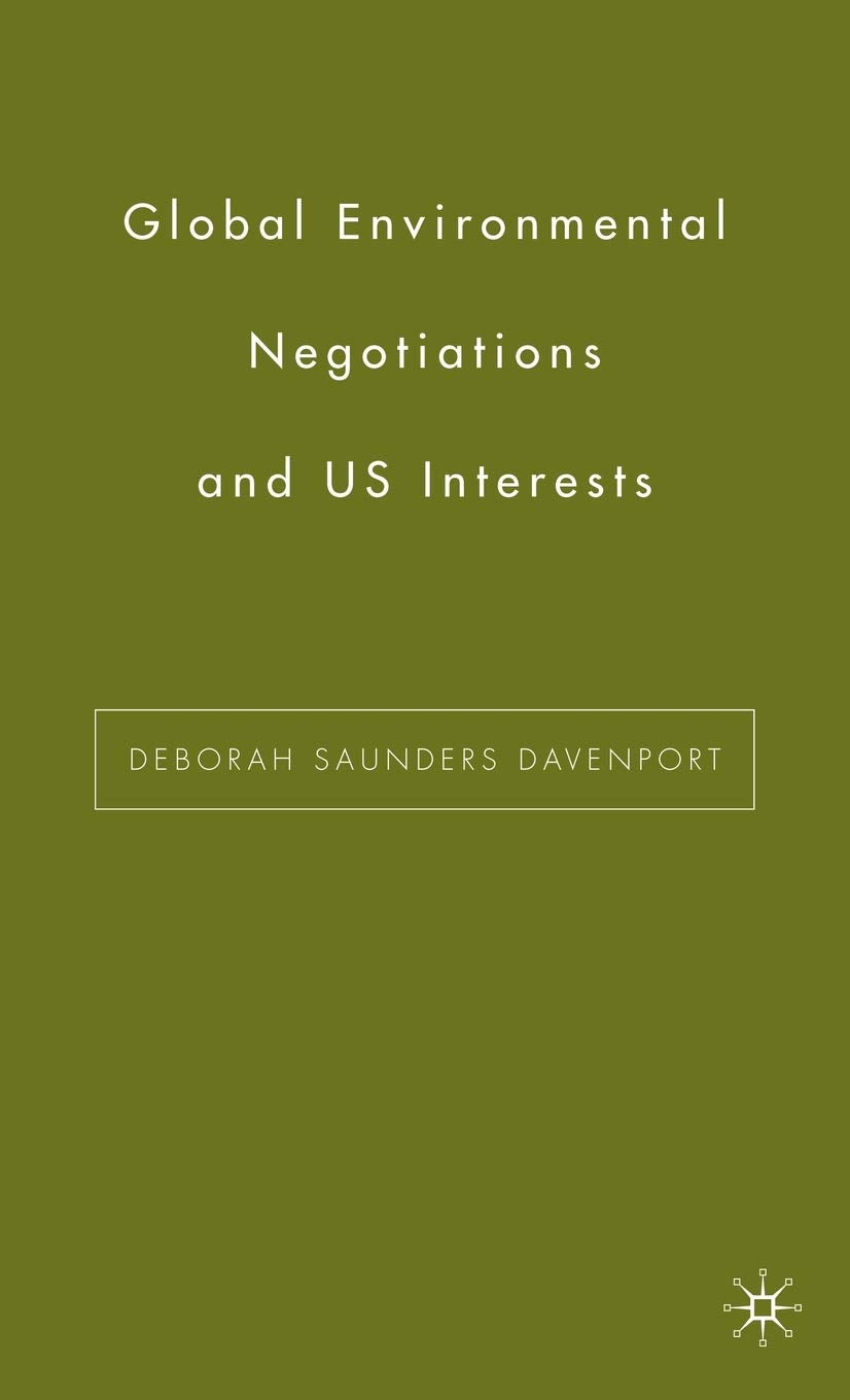 Global Environmental Negotiations and US Interests,Used