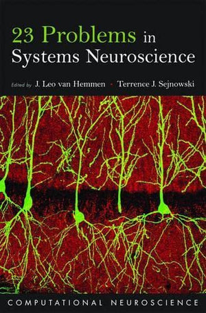 23 Problems In Systems Neuroscience (Computational Neuroscience Series)