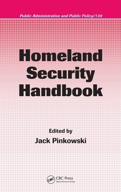 Homeland Security Handbook (Public Administration and Public Policy),Used