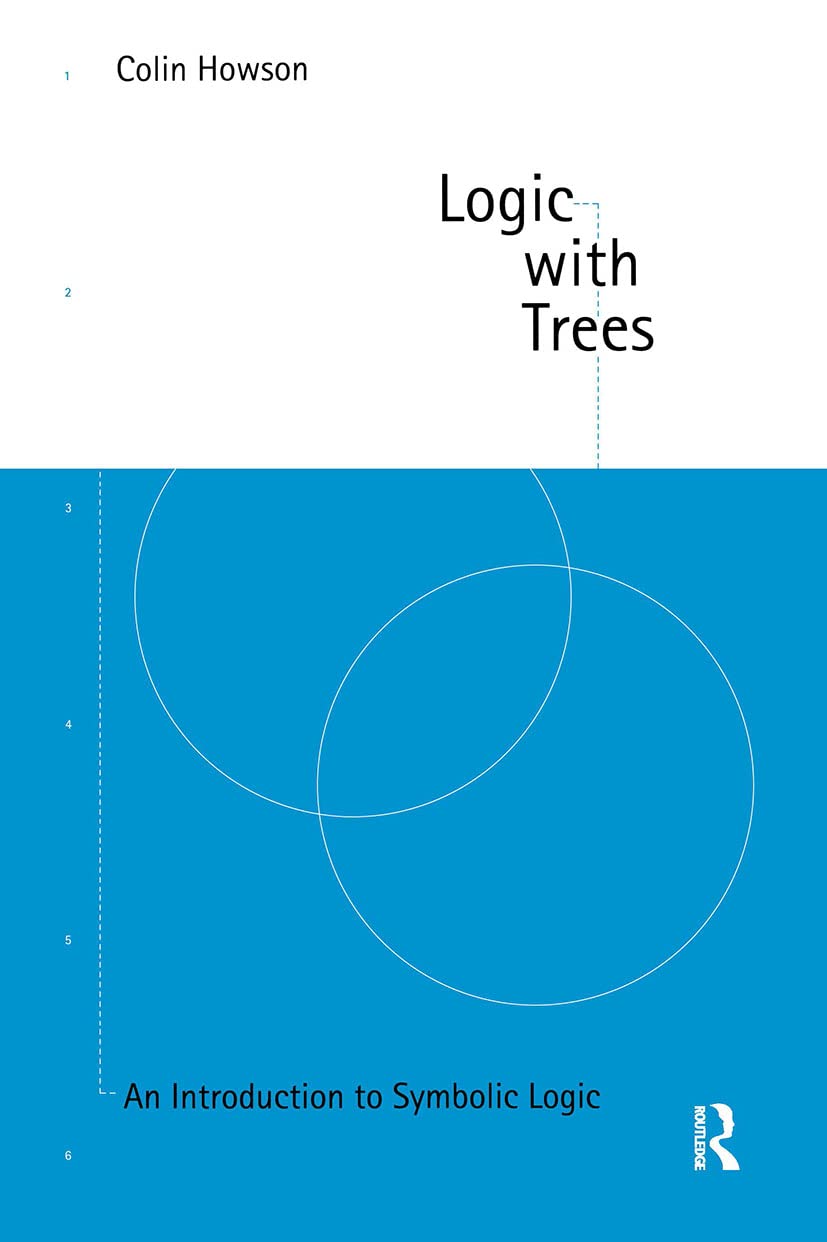 Logic with Trees: An Introduction to Symbolic Logic,New