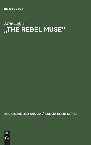 The Rebel Muse': Studien Zu Swifts Kritischer Dichtung (Buchreihe Der Anglia / Anglia Book Series, 21) (German Edition),Used
