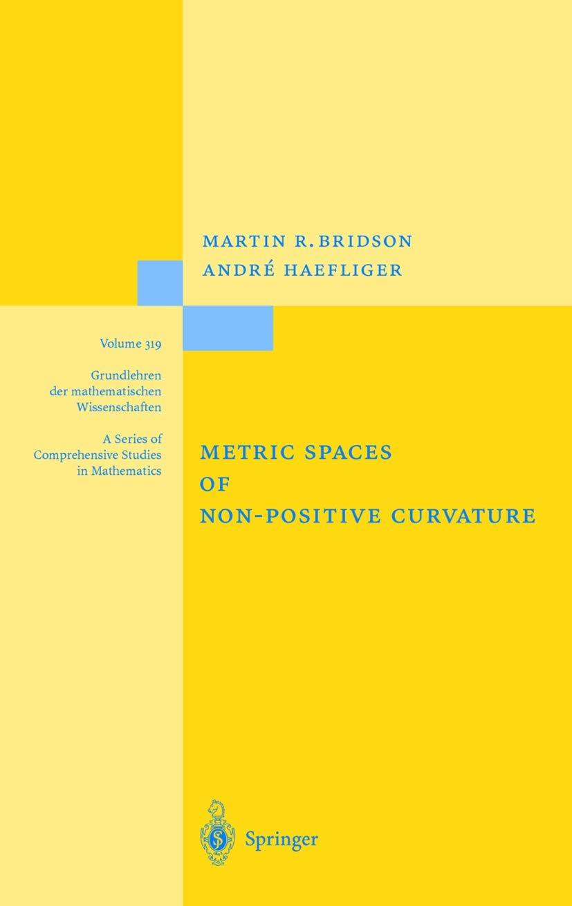 Metric Spaces Of Nonpositive Curvature (Grundlehren Der Mathematischen Wissenschaften, 319)