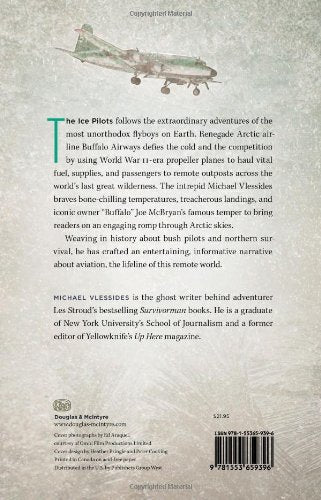 The Ice Pilots: Flying with the Mavericks of the Great White North,New