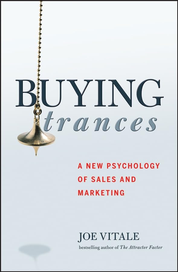 Buying Trances: A New Psychology of Sales and Marketing,Used