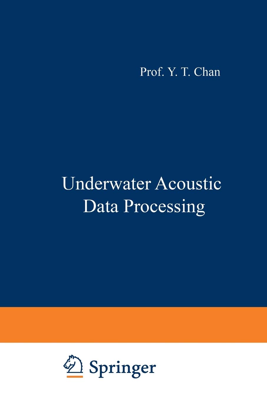Underwater Acoustic Data Processing (NATO Science Series E:, 161),Used