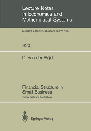 Financial Structure In Small Business: Theory, Tests And Applications (Lecture Notes In Economics And Mathematical Systems, 320),Used