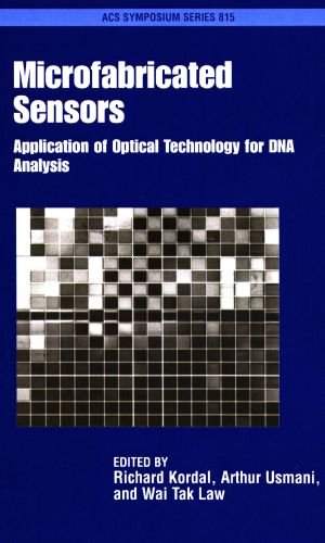 Microfabricated Sensors: Application of Optical Technology for DNA Analysis (ACS Symposium Series),Used