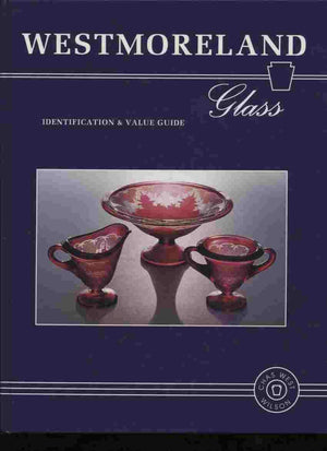 Westmoreland Glass: Identification and Value Guide,Used