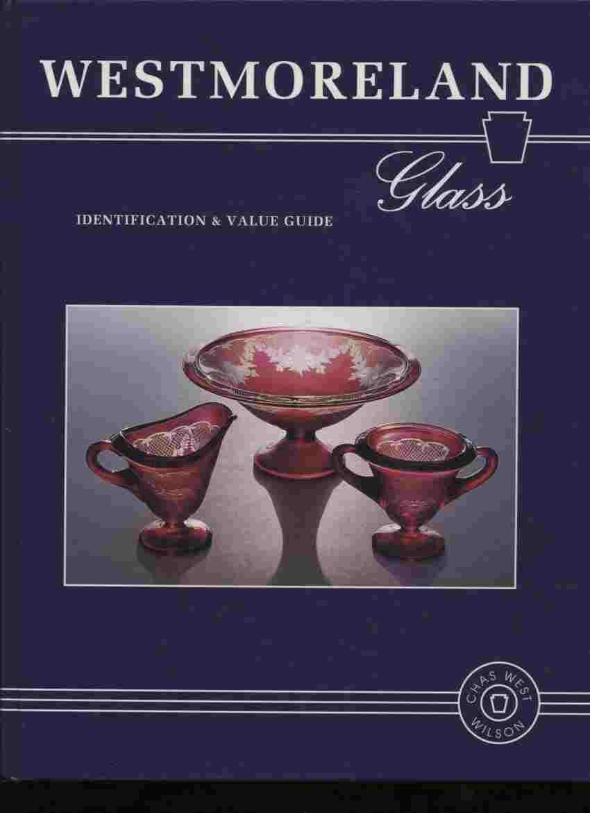 Westmoreland Glass: Identification and Value Guide,Used