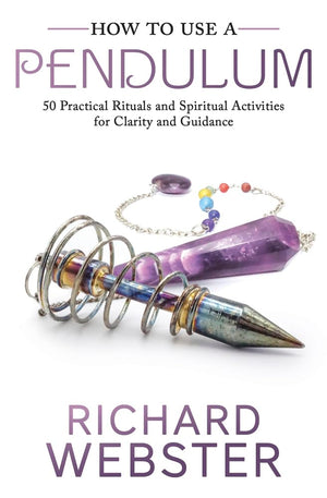 How To Use A Pendulum: 50 Practical Rituals And Spiritual Activities For Clarity And Guidance,Used