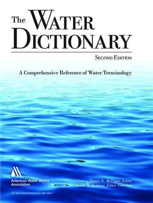 Water Dictionary, The: A Comprehensive Reference of Water Terminology,Used
