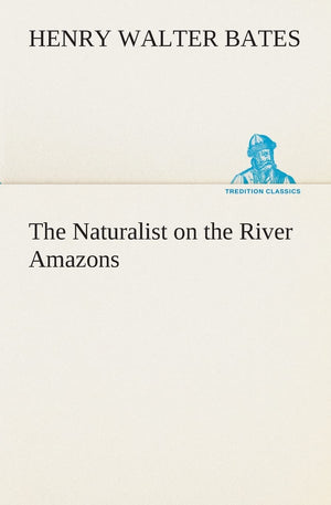 The Naturalist on the River Amazons,Used