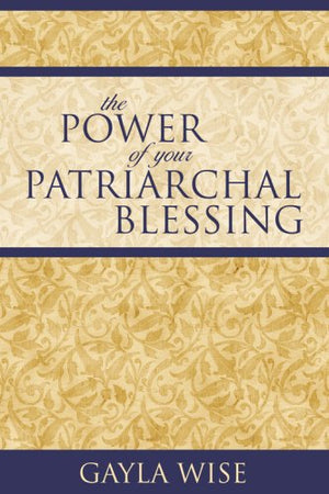 The Power of Your Patriarchal Blessing,Used