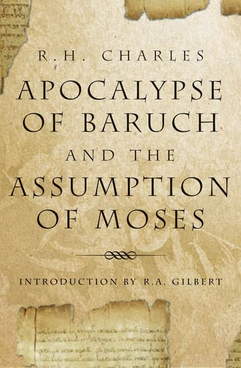 Apocalypse of Baruch and the Assumption of Moses,New