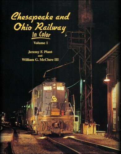 Chesapeake & Ohio Railway in Color, Vol. 1,Used