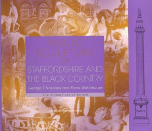 Public Sculpture of Staffordshire and the Black Country (Public Sculpture of Britain, 9) (Volume 9),Used