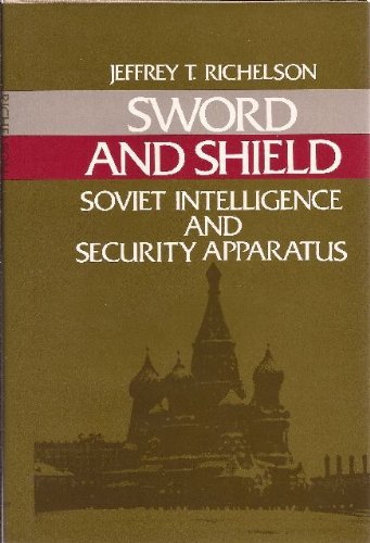 Sword and Shield: The Soviet Intelligence and Security Apparatus,Used