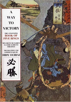 Way to Victory: The Annotated Book of Five Rings,Used