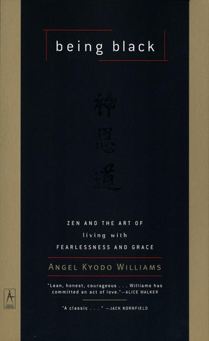Being Black: Zen and the Art of Living with Fearlessness and Grace (Compass),Used