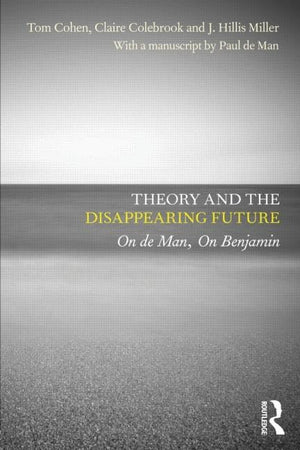 Theory and the Disappearing Future,Used