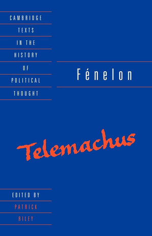 Fnelon: Telemachus (Cambridge Texts In The History Of Political Thought),New