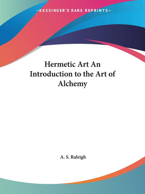 Hermetic Art An Introduction to the Art of Alchemy,Used