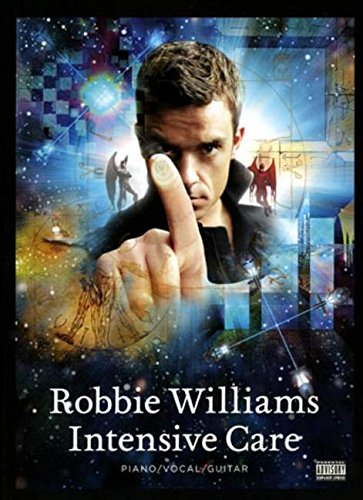 Robbie Williams: 'Intensive Care' For Piano, Voice And Guitar (Piano Voice Guitar): 'Intensive Care' For Piano, Voice And Guitar,New