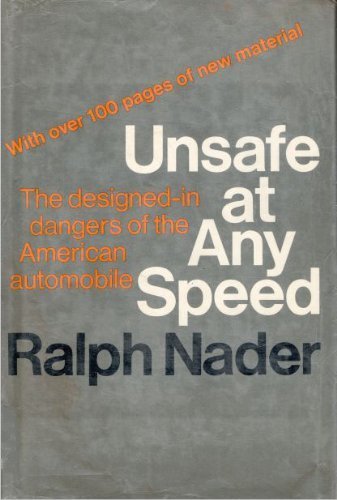 Unsafe at Any Speed: The Designedin Dangers of the American Automobile,Used