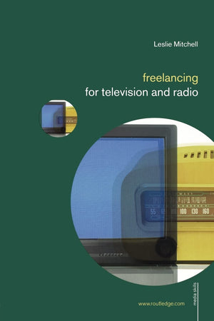 Freelancing For Television And Radio (Media Skills),Used