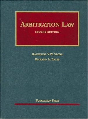 Arbitration Law (University Casebook Series),New