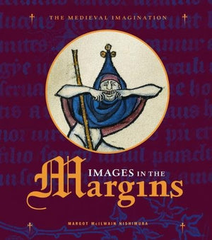 Images in the Margins (Medieval Imagination),Used