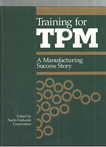 Training For Tpm: A Manufacturing Success Story,New