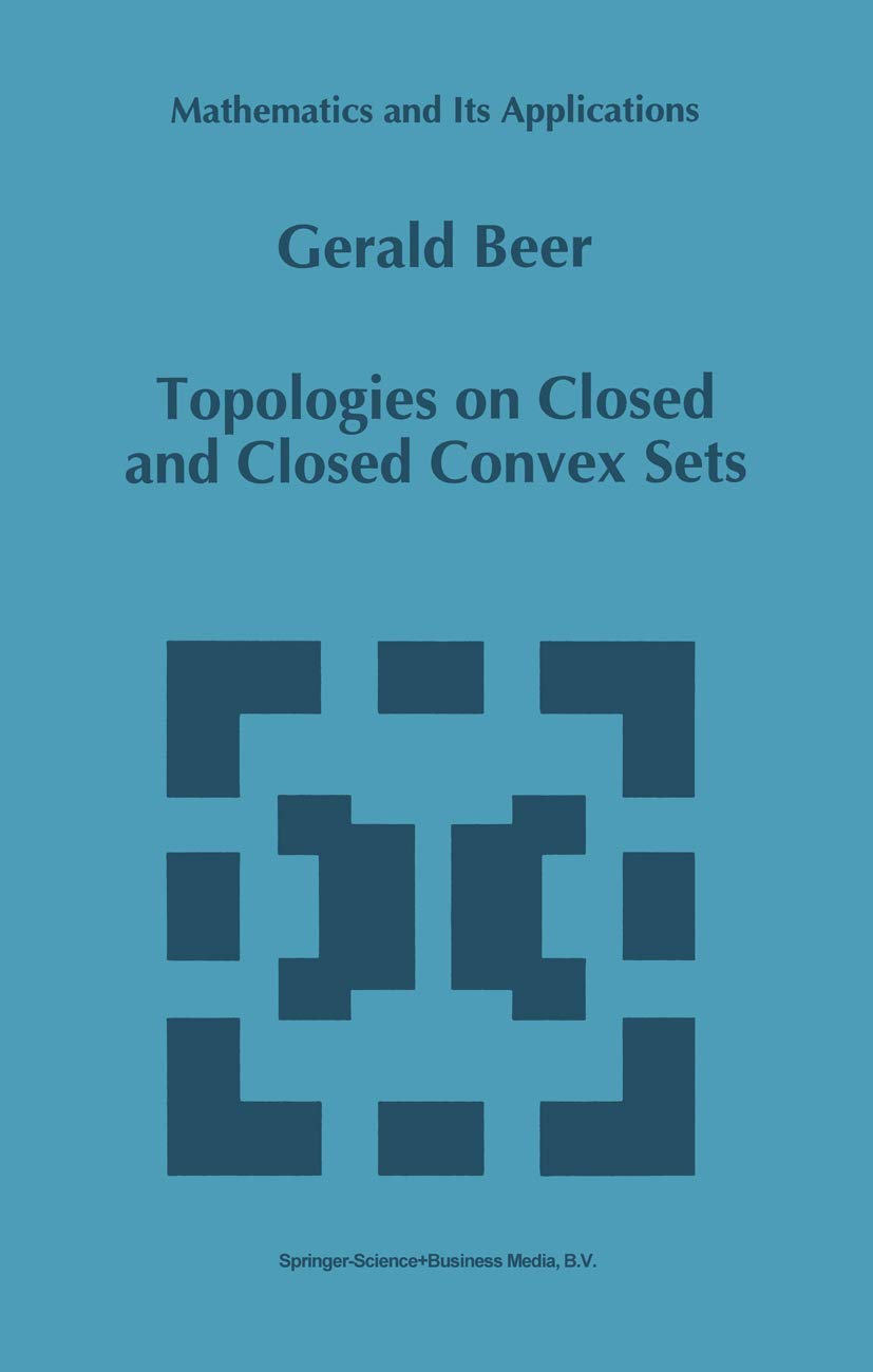 Topologies on Closed and Closed Convex Sets (Mathematics and Its Applications, 268),Used