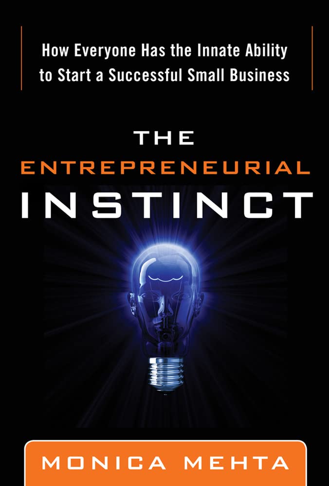 The Entrepreneurial Instinct: How Everyone Has the Innate Ability to Start a Successful Small Business,Used