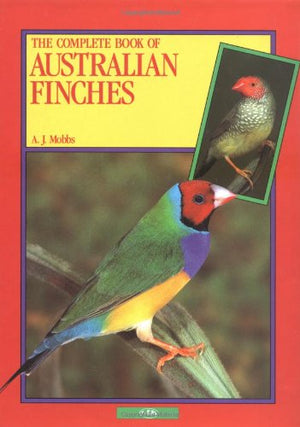 The Complete Book Of Australian Finches,Used