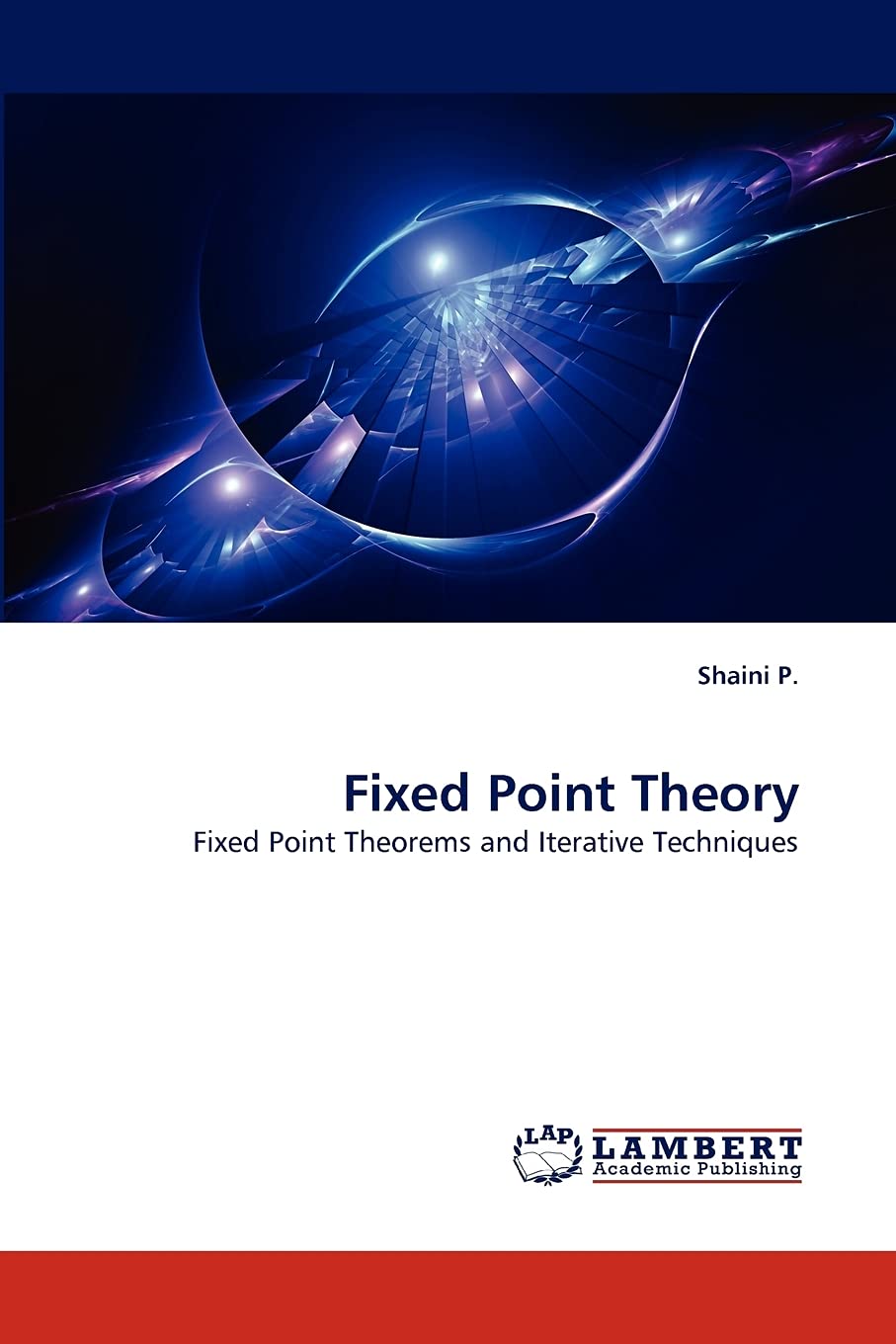 Fixed Point Theory: Fixed Point Theorems and Iterative Techniques,Used