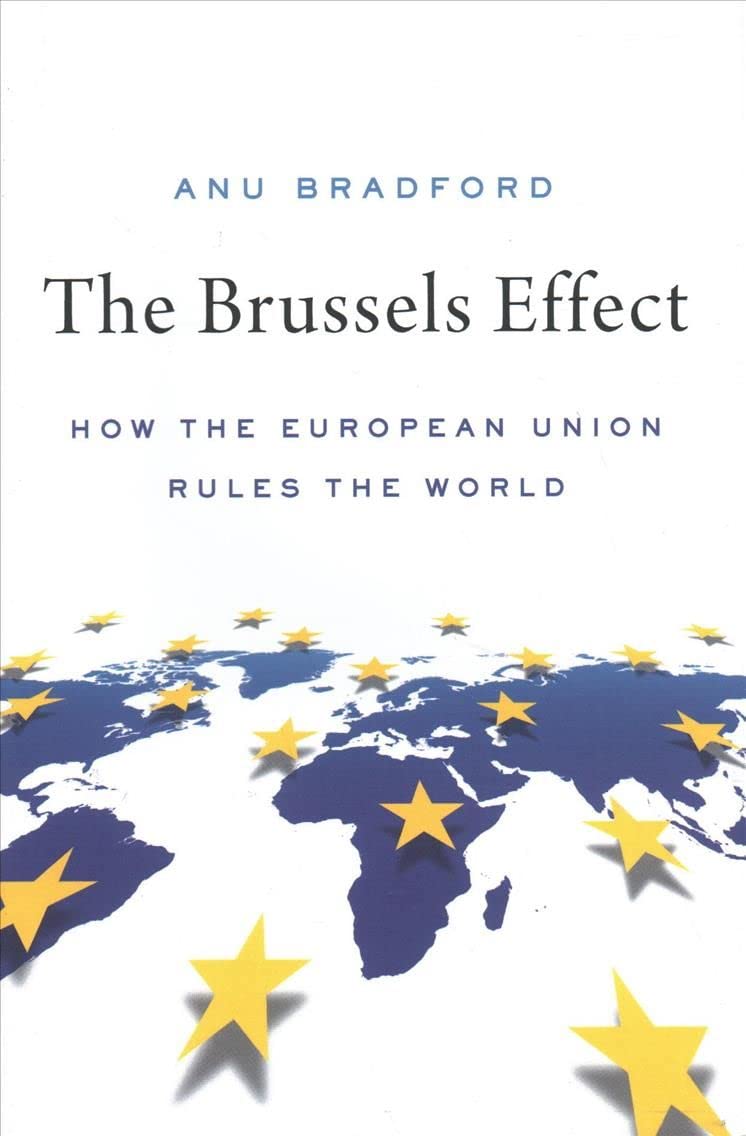 The Brussels Effect: How the European Union Rules the World,Used