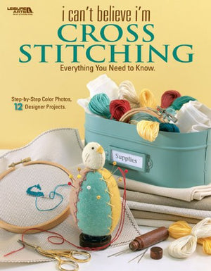 I Can'T Believe I'M Cross Stitching (Leisure Arts #4239),Used