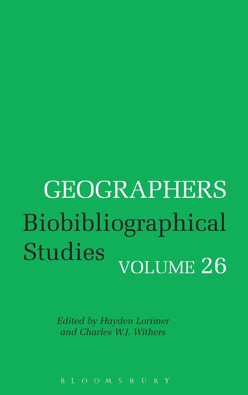 Geographers Volume 26: Biobibliographical Studies, Volume 26,Used