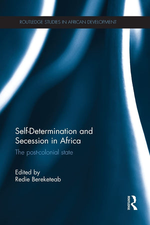SelfDetermination and Secession in Africa (Routledge Studies in African Development),Used