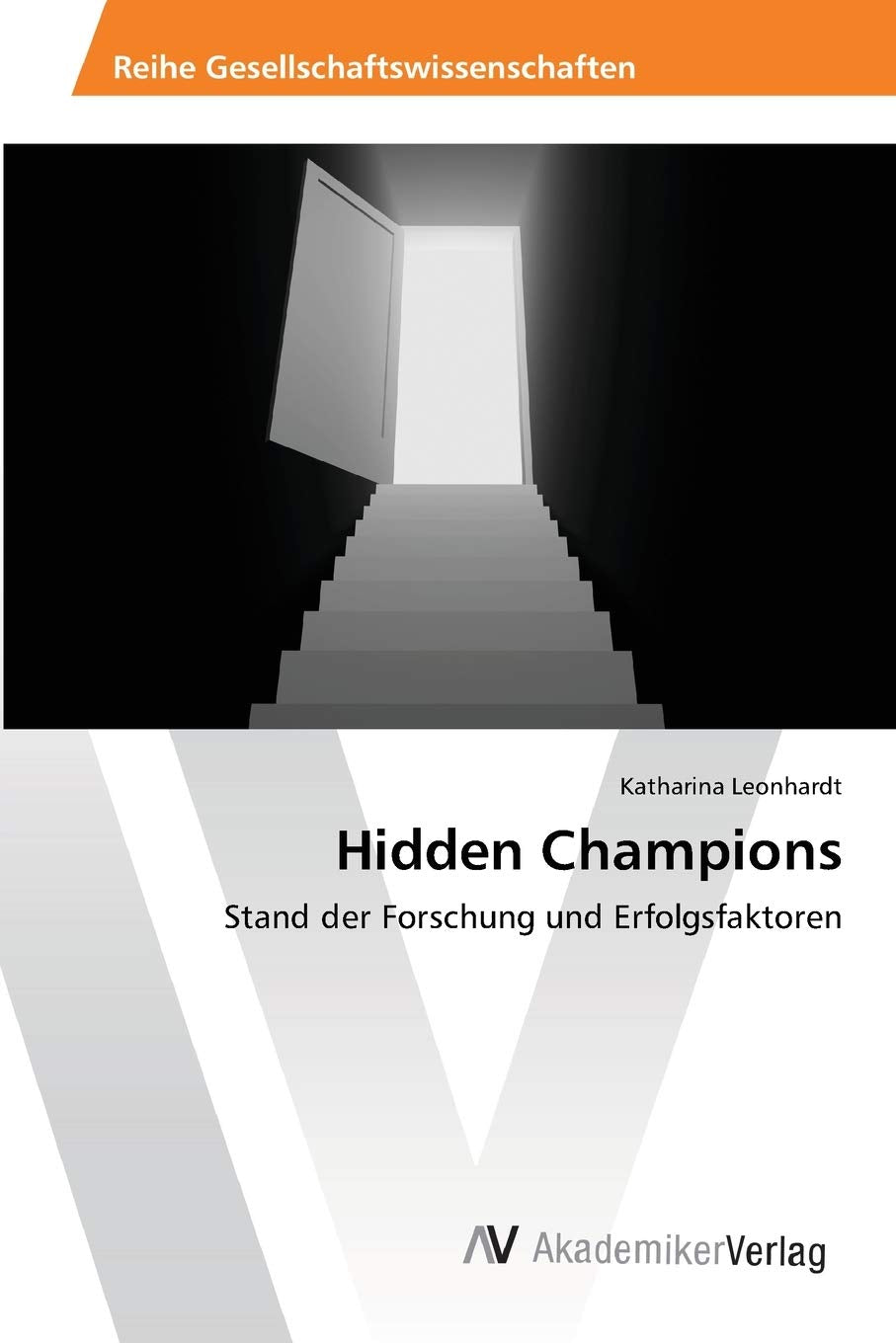 Hidden Champions: Stand der Forschung und Erfolgsfaktoren (German Edition),Used