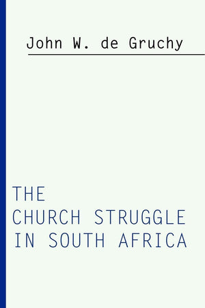 The Church Struggle In South Africa,Used
