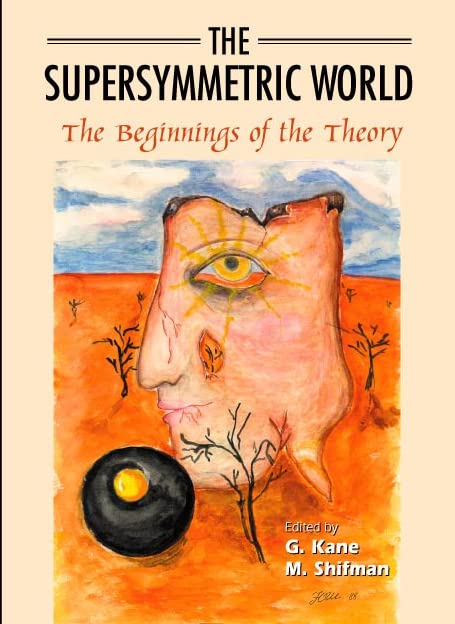 SUPERSYMMETRIC WORLD  THE BEGINNING OF THE THEORY, THE,Used