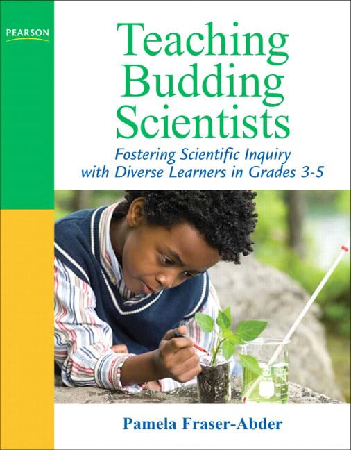 Teaching Budding Scientists: Fostering Scientific Inquiry With Diverse Learners In Grades 35,New