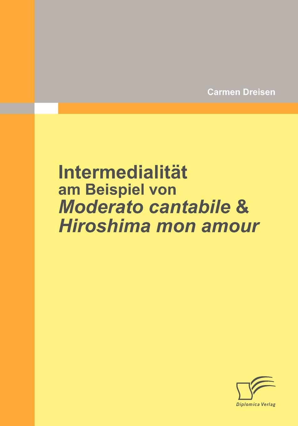 Intermedialitt am Beispiel von Moderato Cantabile & Hiroshima Mon Amour (German Edition),Used