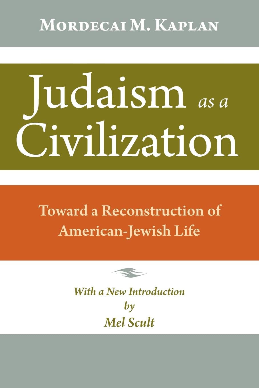 Judaism As A Civilization: Toward A Reconstruction Of American Jewish Life