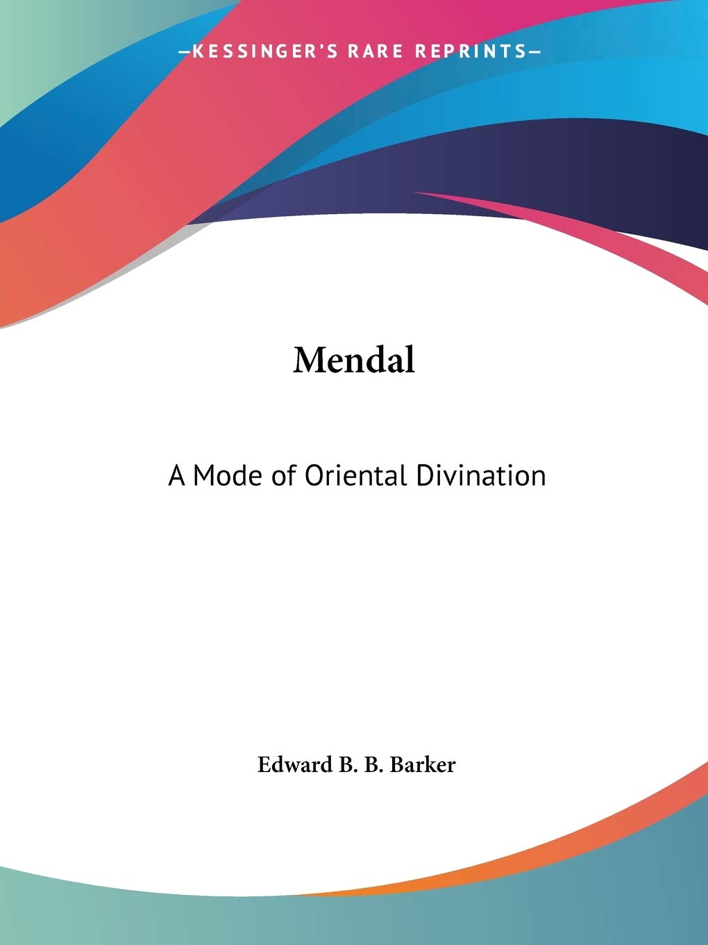 Mendal: A Mode of Oriental Divination,Used