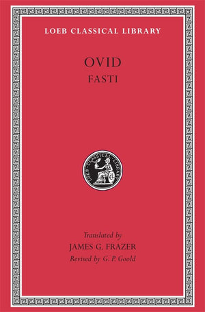 Ovid: Fasti (Loeb Classical Library No. 253) (English and Latin Edition),New